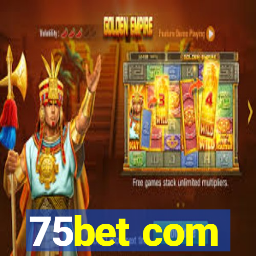 75bet com